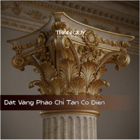 Dát Vàng Phào Chỉ Tân Cổ Điển: Quy Trình Thi Công Chống Xỉn Đen